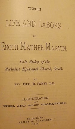 Item #1004 THE LIFE AND LABORS OF ENOCH MATHER MARVIN. Thomas M. FINNEY