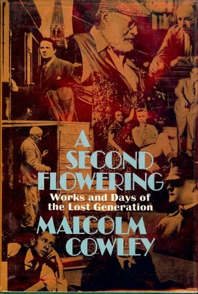 Item #10066 A SECOND FLOWERING. MALCOLM COWLEY