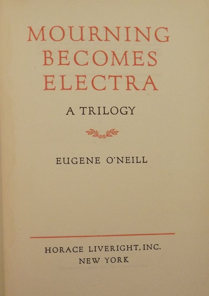 Item #10077 MOURNING BECOMES ELECTRA. EUGENE O'NEILL.