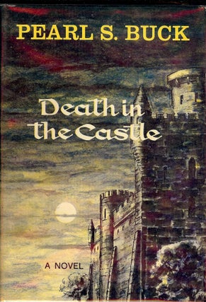 Item #10284 DEATH IN THE CASTLE. PEARL S. BUCK