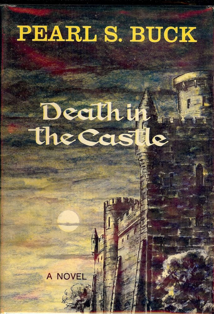 Item #10284 DEATH IN THE CASTLE. PEARL S. BUCK.
