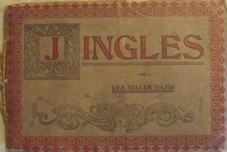 Item #1054 JINGLES: RARE, OLD JINGLE BOOK. Eva Miller DAVIS