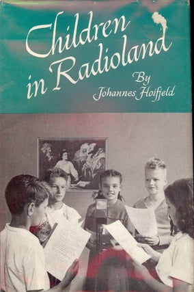 Item #1067 CHILDREN IN RADIOLAND. Johannes HOIFIELD