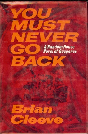 Item #1089 YOU MUST NEVER GO BACK. Brian CLEEVE