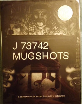 Item #1094 MUGSHOTS: JOURNEY FROM RUIN TO REDEMPTION. Jason PORATH