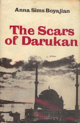 Item #1105 THE SCARS OF DARUKAN. Anna Sims BOYAJIAN