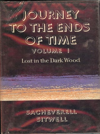 Item #11383 JOURNEY TO THE ENDS OF TIME. SACHEVERELL SITWELL