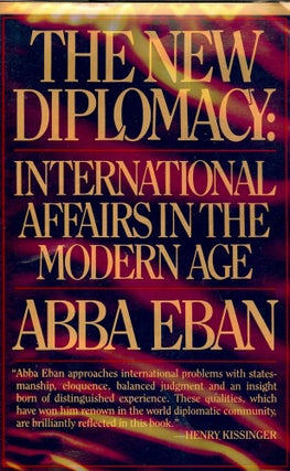 Item #1141 THE NEW DIPLOMACY. Abba EBAN