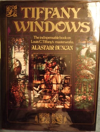 Item #1166 TIFFANY WINDOWS. Alastair DUNCAN