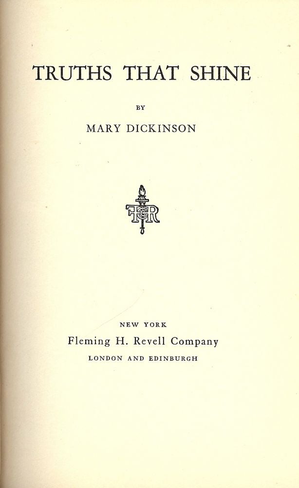 Item #1169 TRUTHS THAT SHINE. Mary DICKINSON.