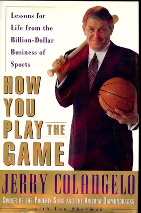 Item #1186 HOW YOU PLAY THE GAME. Jerry COLANGELO