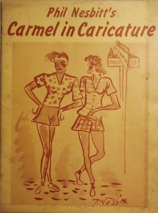 Item #1187 CARMEL IN CARICATURE. Phil NESBITT