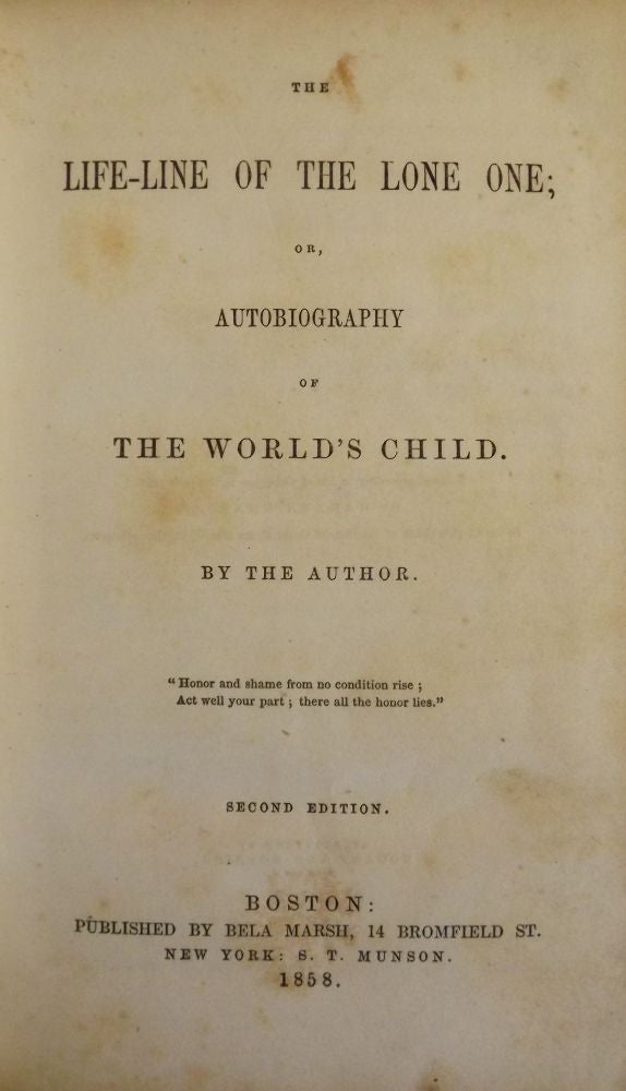 Item #1202 THE LIFE-LINE OF THE LONE ONE; OR, AUTOBIOGRAPHY OF THE WORLD'S CHILD. Warren CHASE.