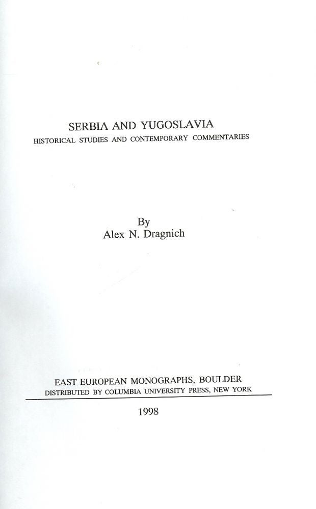 Item #1209 SERBIA AND YUGOSLAVIA. Alex N. DRAGNICH.