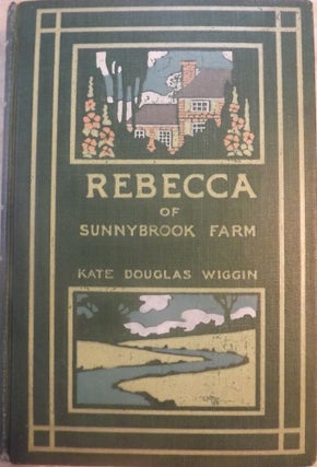 Item #12266 REBECCA OF SUNNYBROOK FARM. KATE DOUGLAS WIGGIN