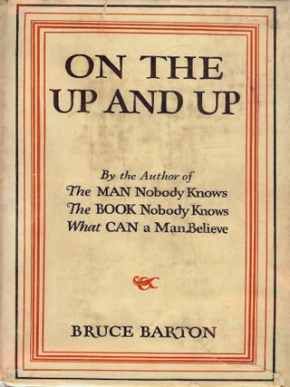 Item #12388 ON THE UP AND UP. BRUCE BARTON