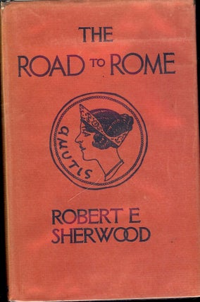 Item #12401 THE ROAD TO ROME. ROBERT SHERWOOD