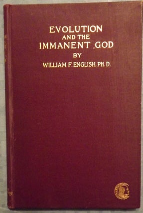 Item #1261 EVOLUTION AND THE IMMANENT GOD. William F. ENGLISH