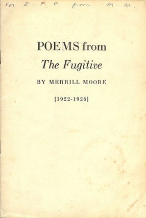 Item #12877 POEMS FROM THE FUGITIVE [1922-1926]. MERRILL MOORE