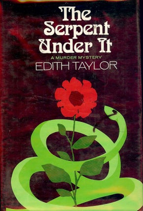 Item #1301 THE SERPENT UNDER IT. Edith TAYLOR