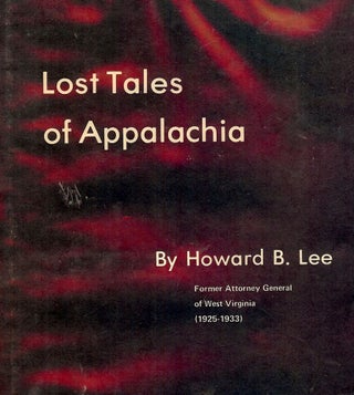 Item #1308 LOST TALES OF APPALACHIA. Howard B. LEE