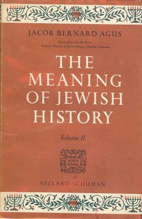 THE MEANING OF JEWISH HISTORY: TWO VOLUMES
