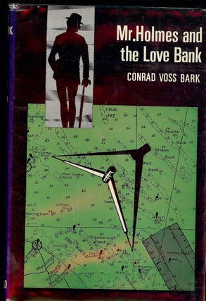 Item #1346 MR. HOLMES AND THE LOVE BANK. Conrad Voss BARK