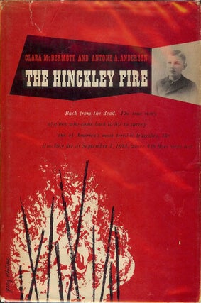 Item #1357 THE HINCKLEY FIRE. Clara McDERMOTT