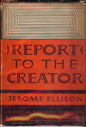 Item #1375 REPORT TO THE CREATOR. Jerome ELLISON