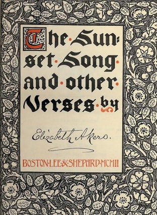 Item #1401 THE SUNSET SONG AND OTHER VERSES. Elizabeth AKERS