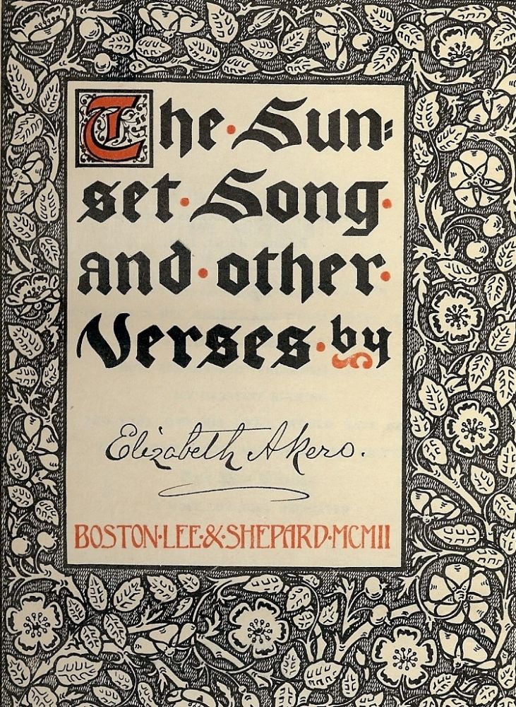 Item #1401 THE SUNSET SONG AND OTHER VERSES. Elizabeth AKERS.
