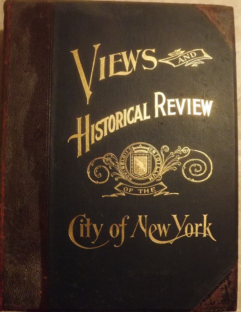 Item #1406 VIEWS AND HISTORICAL REVIEW OF THE CITY OF NEW YORK. Alfred MARKS.