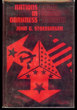 Item #14190 NATIONS IN DARKNESS. JOHN G. STOESSINGER