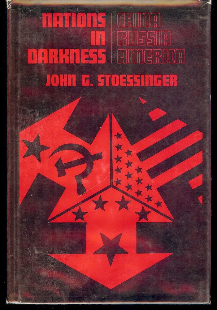 Item #14190 NATIONS IN DARKNESS. JOHN G. STOESSINGER.