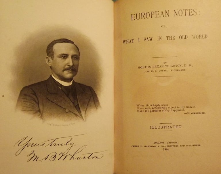 Item #1438 EUROPEAN NOTES; OR, WHAT I SAW IN THE OLD WORLD. Morton Bryan WHARTON.