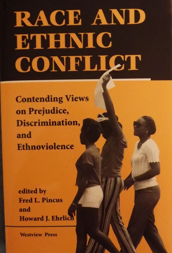 Item #1441 RACE AND ETHNIC CONFLICT. Fred L. PINCUS.