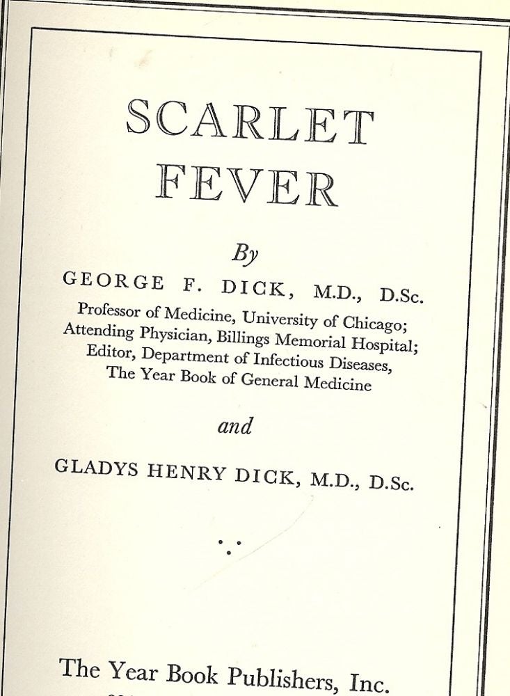 Item #1501 SCARLET FEVER. George F. DICK.