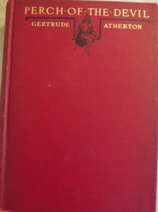 Item #15070 PERCH OF THE DEVIL. GERTRUDE ATHERTON