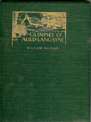 Item #1518 GLIMPSES O' LANG SYNE. William WATSON