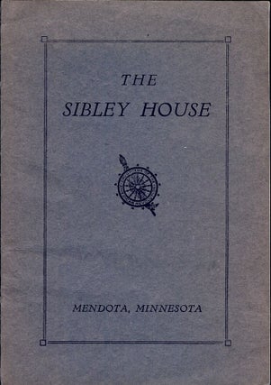 Item #1523 A BRIEF SKETCH OF THE SIBLEY HOUSE: THE OLDEST HOUSE IN MINNESOTA. DAUGHTERS AMERICAN...