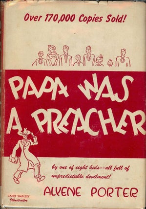 Item #1541 PAPA WAS A PREACHER. Alyene PORTER