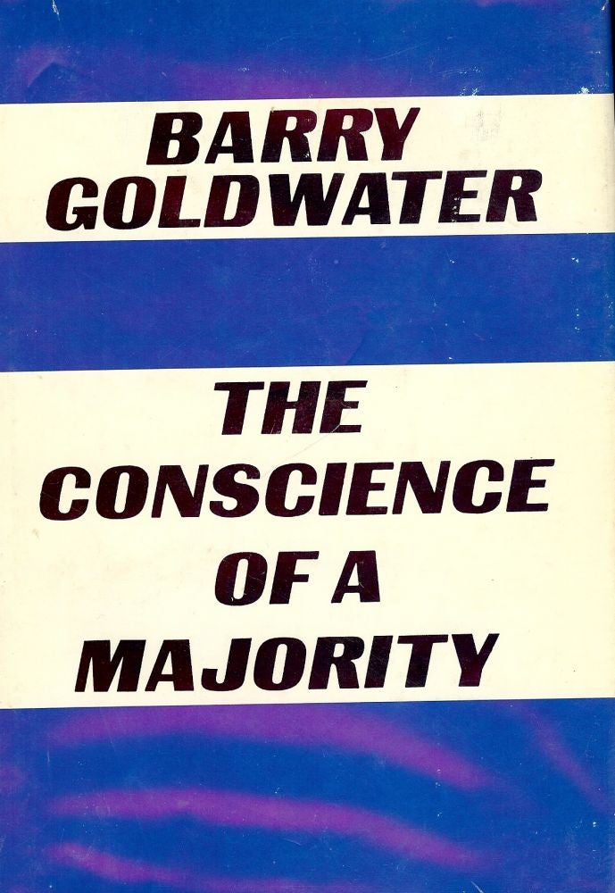 Item #1548 THE CONSCIENCE OF A MAJORITY. Barry GOLDWATER.