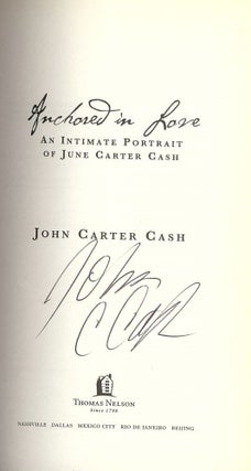 ANCHORED IN LOVE: AN INTIMATE PROTRAIT OF JUNE CARTER CASH