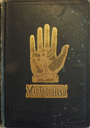 MYSTERIES OF THE HAND REVEALED AND EXPLAINED PALMISTRY PALM READING