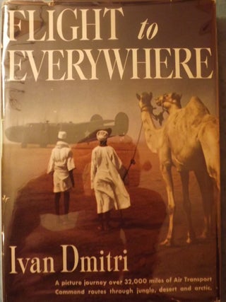 Item #1610 FLIGHT TO EVERYWHERE. Ivan DMITRI