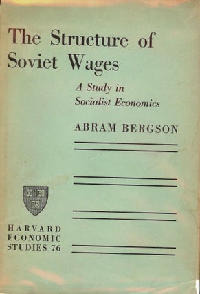 Item #1617 THE STRUCTURE OF SOVIET WAGES. Abram BERGSON