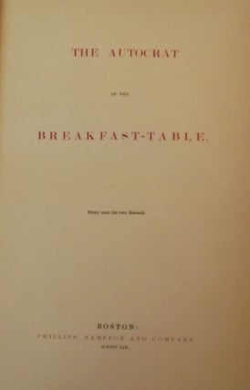 Item #16521 THE AUTOCRAT OF THE BREAKFAST TABLE. OLIVER WENDELL HOLMES