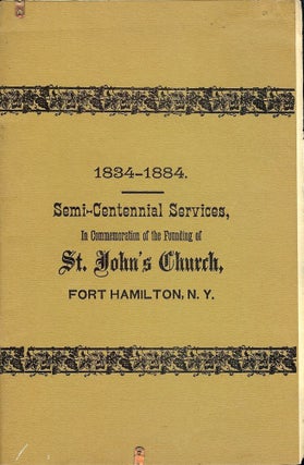 Item #167 HALF-CENTURY COMMEMORATION AT ST. JOHN'S CHURCH. FORT HAMILTON ST. JOHN'S CHURCH, NY