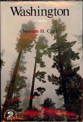 Item #1693 WASHINGTON: A HISTORY. Norman H. CLARK