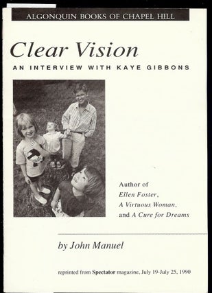 Item #1696 CLEAR VISION: AN INTERVIEW WITH KAYE GIBBONS. John MANUEL
